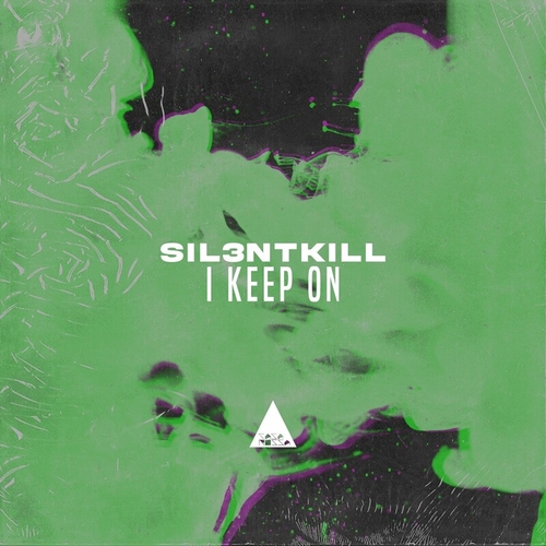 SIL3NTKILL - I Keep On [CR2313]